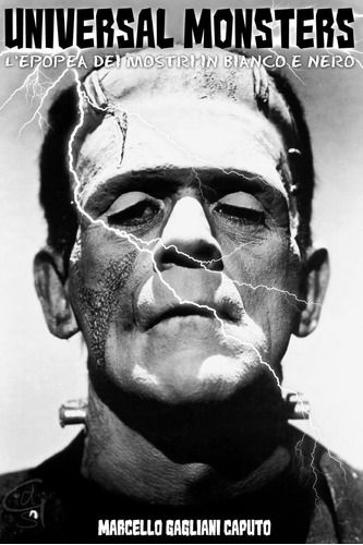 Libro: Universal Monsters: L Epopea Dei Mostri In Bianco E N