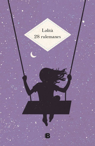 Libro 28 rulemanes - Lolità - Ediciones B, de Lolità., vol. 1. Editorial Ediciones B, tapa blanda, edición 1 en español, 2022