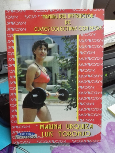 Manual Del Instructor De Clases Colectivas Con Pesas //