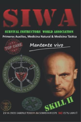 Siwa: Primeros Auxilios, Medicina Natural & Medicina Táctica (spanish Edition), De Bellver, José M. Solana. Editorial Oem, Tapa Blanda En Español