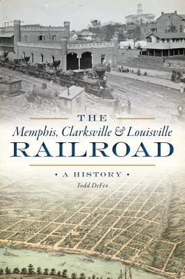 Libro The Memphis, Clarksville & Louisville Railroad: A H...