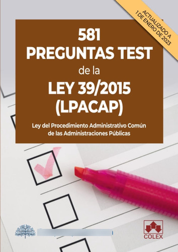 Libro: 581 Preguntas Test De La Ley (lpacap) (spanish