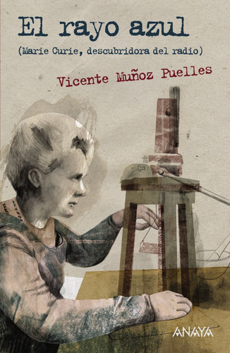 El Rayo Azul. Marie Curie, Descubridora Del Radio - Muñoz