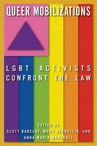 Queer Mobilizations : Lgbt Activists Confront The Law, De Mary Bernstein. Editorial New York University Press, Tapa Dura En Inglés