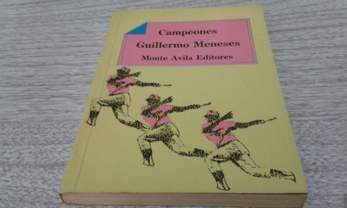 Campeones / Guillermo Meneses