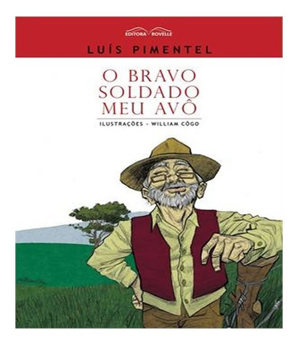 Bravo Soldado Meu Avo, O: Bravo Soldado Meu Avo, O, De Pimentel, Luís. Editora Rovelle, Capa Mole, Edição 1 Em Português