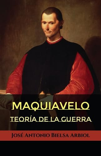 Libro: Maquiavelo: Teoría De La Guerra (dominio De R 