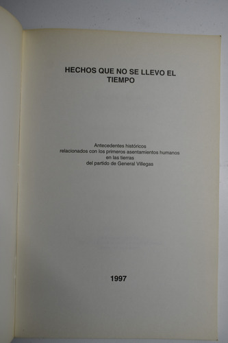 Hechos Que No Se Llevó El Tiempo . General Villegas C242 (Usado)