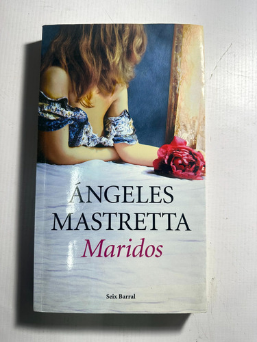 Maridos - Angeles Mastretta - Seix Barral - G1 (Usado)