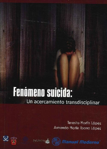 Libro Fenómeno Suicida: Un Acercamiento Transdisciplinar De
