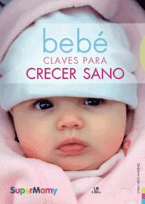 Libro Bebé. Claves Para Crecer Sano Zku