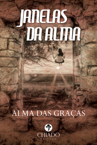Janelas da Alma, de Graças, Alma das. Editorial CHIADO EDITORA, capa mole em português, 2016