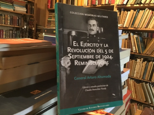 Ejército Revolución Septiembre 1924 General Arturo Ahumada