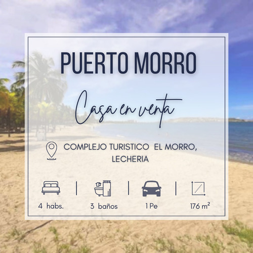 Puerto Morro, Complejo Turistico El Morro, Lecheria | Venta Casa | 176 Mts2 | 4h | 3b | 1pe | 30.000$ 