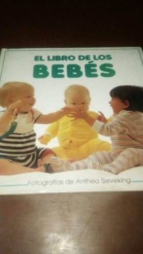 El Libro De Los Bebes. Fotografia Anthea Sieveking.