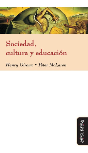 Imagen 1 de 2 de Sociedad, Cultura Y Educación / Henry Giroux Y Peter Mclaren