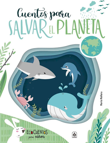 Cuentos Para Salvar El Planeta  Eco Cuentos Para Niños