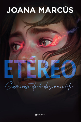 Libro Etéreo Enamórate De Lo Desconocido Joana Marcús Montena Tapa Dura