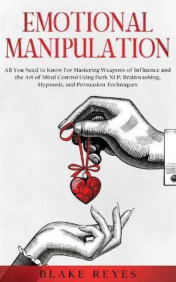 Libro Emotional Manipulation : All You Need To Know For M...