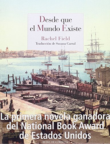 Desde Que El Mundo Existe, Rachel Field, Reino De Cordelia