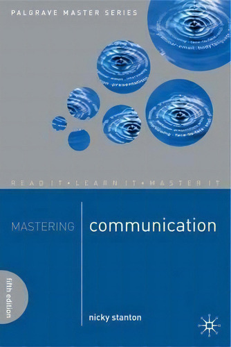 Mastering Communication, De Nicky Stanton. Palgrave Master Series, Vol. 1. Editorial Macmillan Education Uk, Tapa Blanda, Edición Fifth Edition En Inglés
