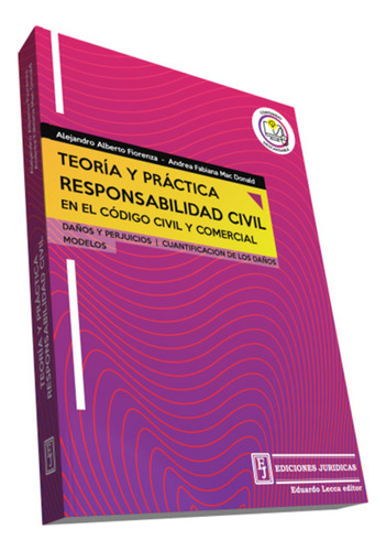 Teoria Y Practica. Responsabilidad Civil - 2018 - Fiorenza, 