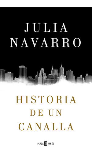 Libro Historia De Un Canalla - Navarro, Julia