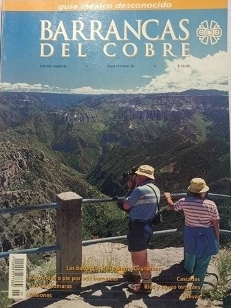 Guía México Desconocido Barrancas Del Cobre 