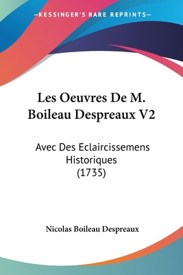 Libro Les Oeuvres De M. Boileau Despreaux V2: Avec Des Ec...