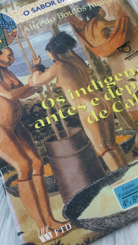 Livros Os Indigenas Antes E Depois De Cabral O Sabor Da Historia