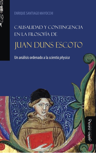 Causalidad Y Contingencia En La Filosofía De Juan Duns Escot