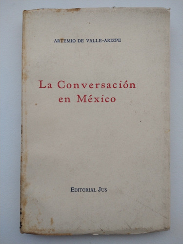 La Conversación En México (1ra Edición Sociedad)