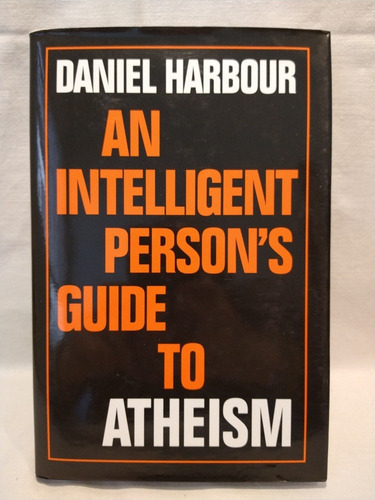 An Intelligent Persons Guide To Atheism - D. Harbour - B 