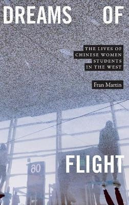 Libro Dreams Of Flight : The Lives Of Chinese Women Stude...