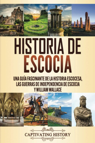 Libro: Historia De Escocia: Una Guía Fascinante De La Histor