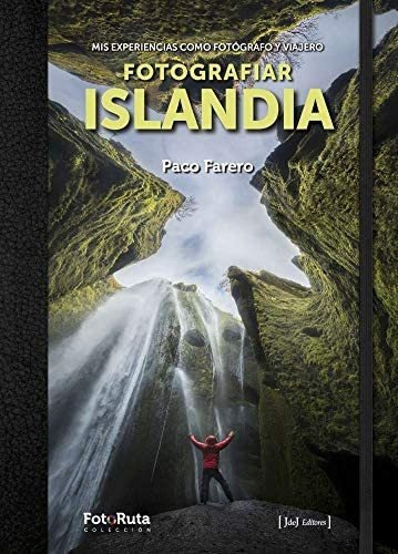 Libro: Fotografiar Islandia: Mis Experiencias Como Fotógr&..