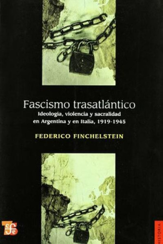 Fascismo Trasatlantico - Federico Finchelstein