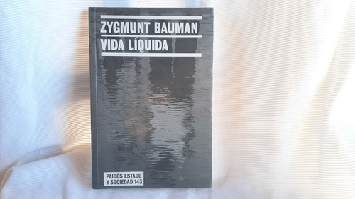 Vida Liquida Zygmunt Bauman Paidos 