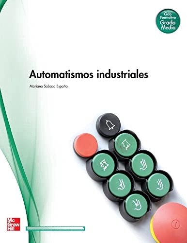 Libro Automatismos Industriales De Mariano Sabaca España Ed: