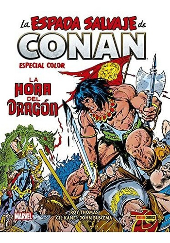 La Espada Salvaje De Conan. Especial Color. La Hora Del Drag