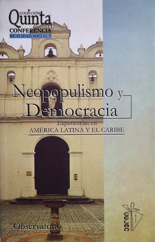 Neopopulismo Y Democracia Experiencias En América Latina