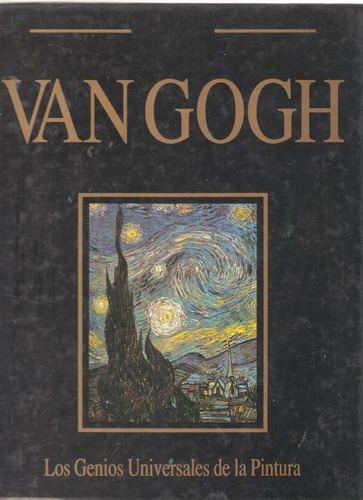 Los Genios Universales De La Pintura: Van Gogh