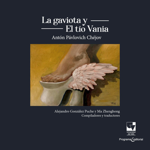 La gaviota y el tío Vania, de Antón Pávlovich Chéjov, Alejandro González Puche, Ma Zh. Serie 9585144927, vol. 1. Editorial U. del Valle, tapa blanda, edición 2023 en español, 2023