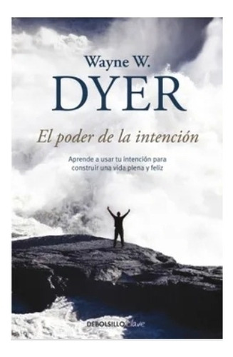 El  Poder  De  La  Intención  -  Wayne    Dyer.  Nuevo