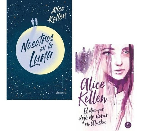 Pack Alice Kellen - Nosotros En Luna + Dia Deja Nevar Alaska
