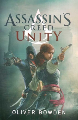 Assassins Creed Vii. Unity - Bowden, Oliver