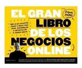 El Gran Libro De Los Negocios Online: Todo Lo Que Necesitas 