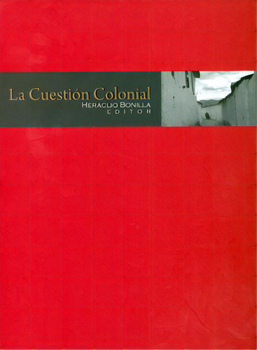 La cuestión colonial: La cuestión colonial, de Varios autores. Serie 9589901533, vol. 1. Editorial Universidad Nacional de Colombia, tapa blanda, edición 2011 en español, 2011