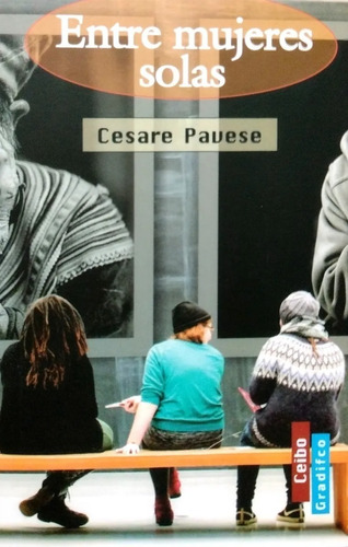 Entre Mujeres Solas - Cesare Pavese - Libro Nuevo