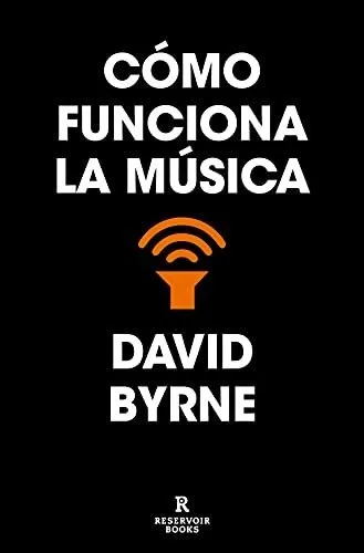 Como Funciona La Musica - Byrne David